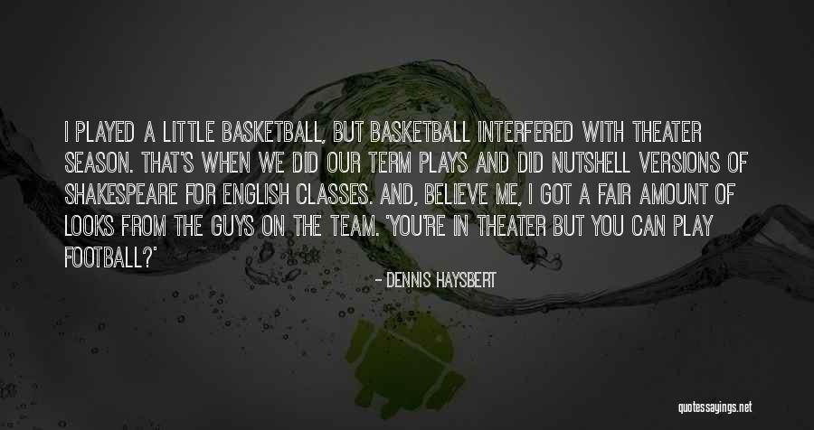 Believe In The Team Quotes By Dennis Haysbert Believe In The Team Quotes By Dennis Haysbert