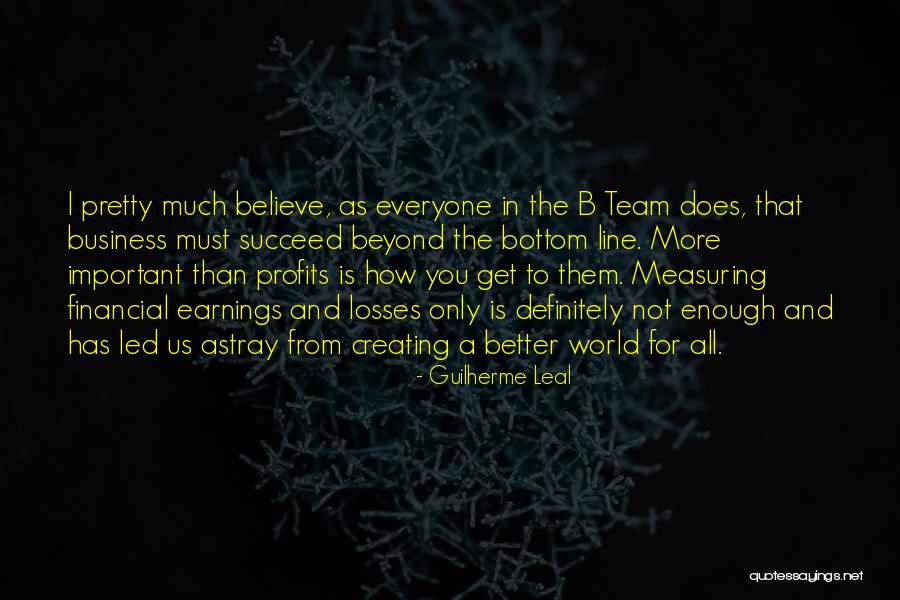 Believe In The Team Quotes By Guilherme Leal Believe In The Team Quotes By Guilherme Leal