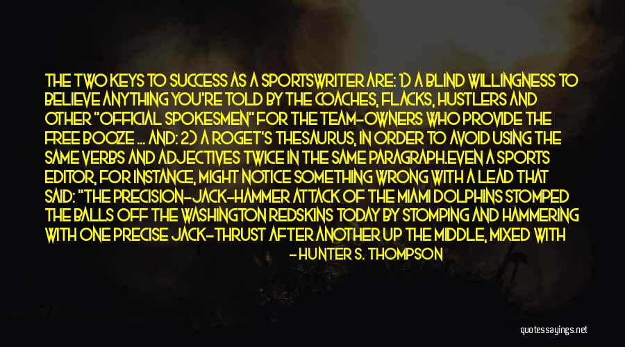 Believe In The Team Quotes By Hunter S. Thompson Believe In The Team Quotes By Hunter S. Thompson
