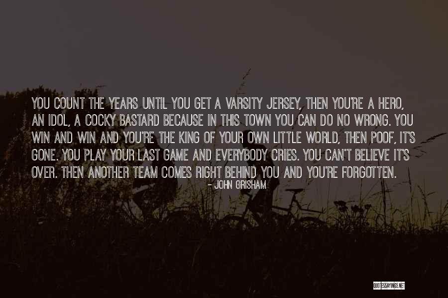 Believe In The Team Quotes By John Grisham Believe In The Team Quotes By John Grisham