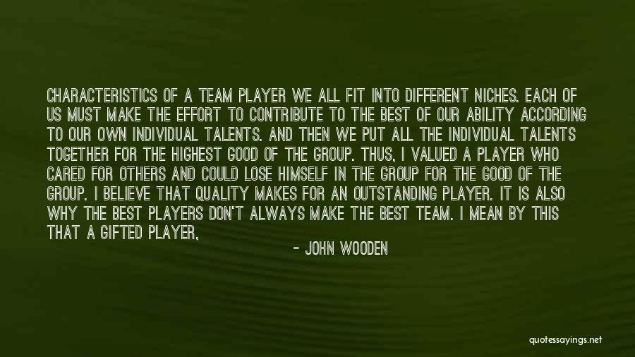 Believe In The Team Quotes By John Wooden Believe In The Team Quotes By John Wooden