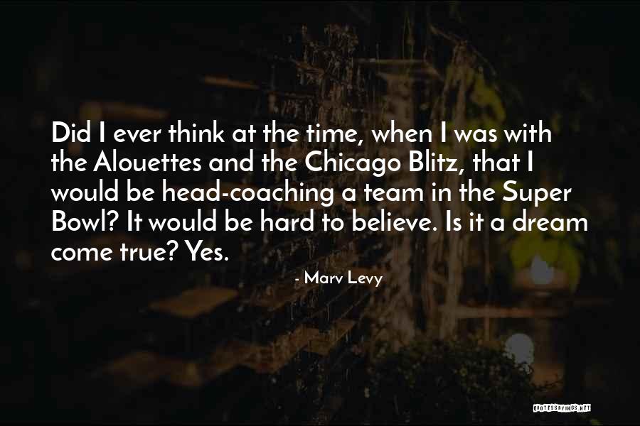 Believe In The Team Quotes By Marv Levy Believe In The Team Quotes By Marv Levy