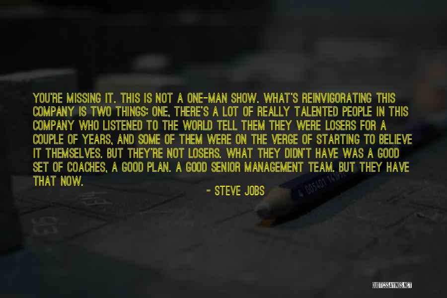Believe In The Team Quotes By Steve Jobs Believe In The Team Quotes By Steve Jobs