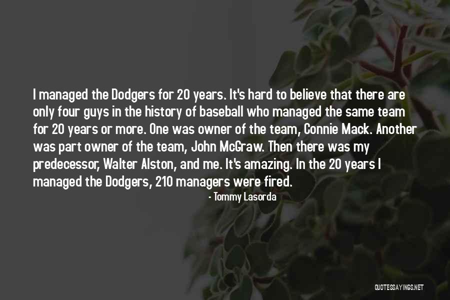 Believe In The Team Quotes By Tommy Lasorda Believe In The Team Quotes By Tommy Lasorda