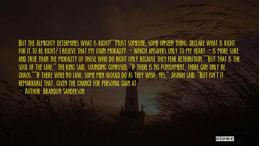 Believe In The Unseen Quotes By Brandon Sanderson