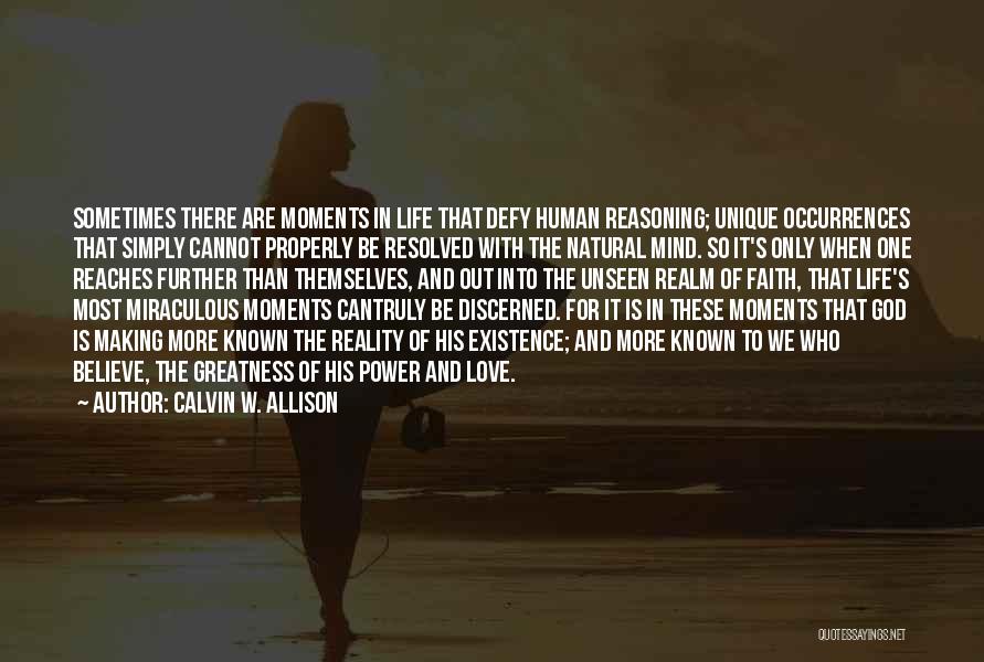 Believe In The Unseen Quotes By Calvin W. Allison