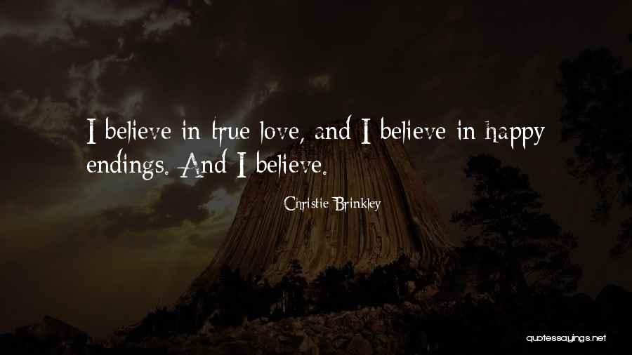 Believe In True Love Quotes By Christie Brinkley