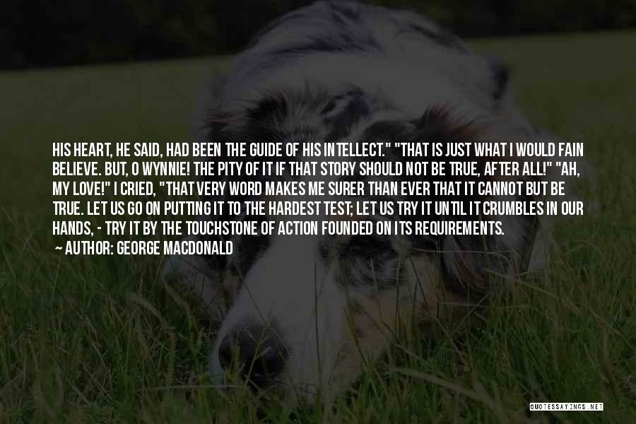 Believe In Us Love Quotes By George MacDonald