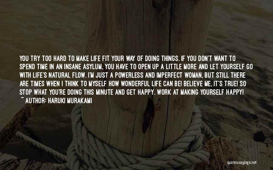 Believe In What You Are Doing Quotes By Haruki Murakami