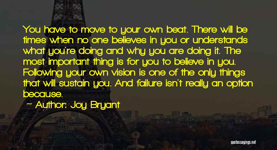 Believe In What You Are Doing Quotes By Joy Bryant