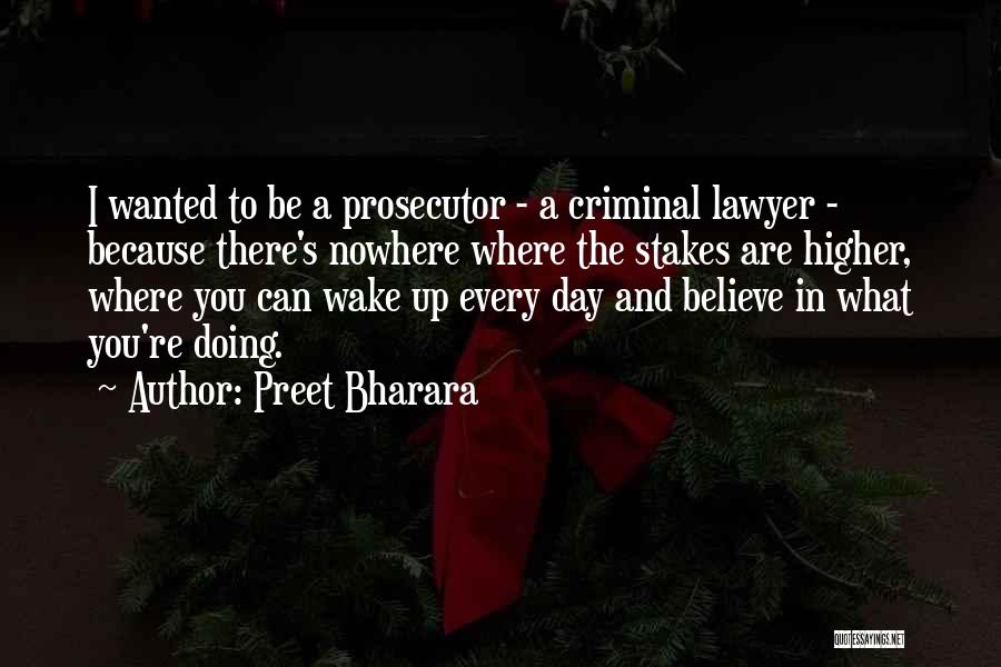 Believe In What You Are Doing Quotes By Preet Bharara