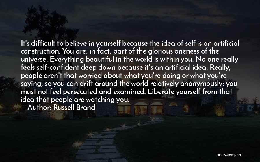 Believe In What You Are Doing Quotes By Russell Brand