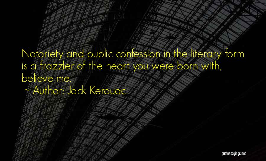 Believe In You Quotes By Jack Kerouac