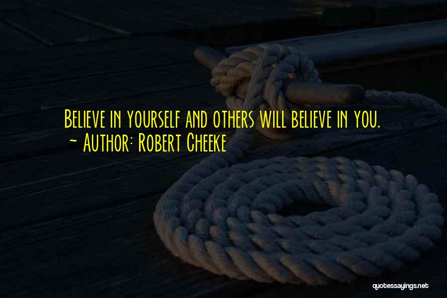 Believe In You Quotes By Robert Cheeke