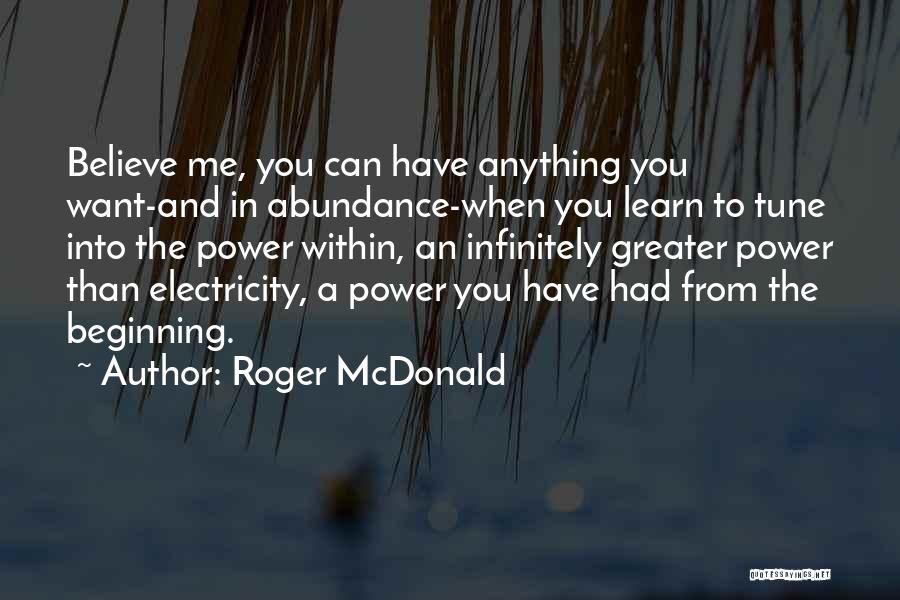 Believe In You Quotes By Roger McDonald