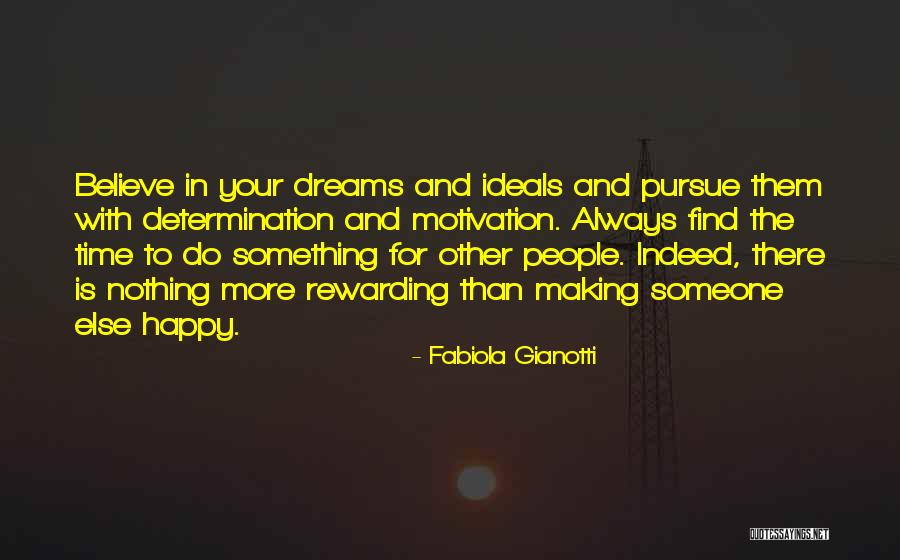Believe In Your Dreams Quotes By Fabiola Gianotti Believe In Your Dreams Quotes By Fabiola Gianotti