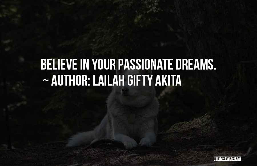 Believe In Your Dreams Quotes By Lailah Gifty Akita