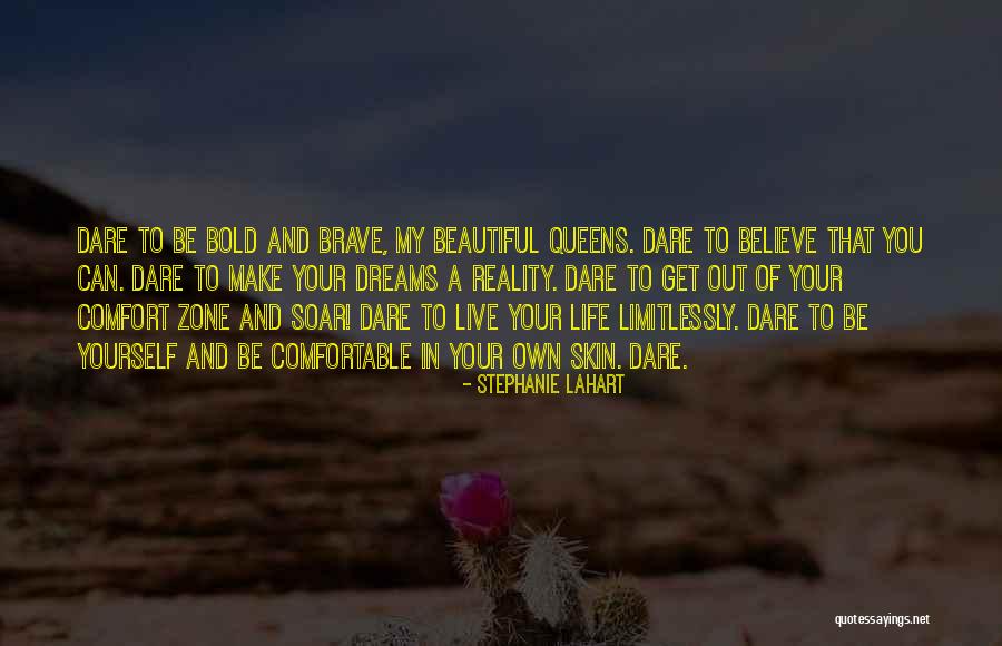 Believe In Your Dreams Quotes By Stephanie Lahart Believe In Your Dreams Quotes By Stephanie Lahart
