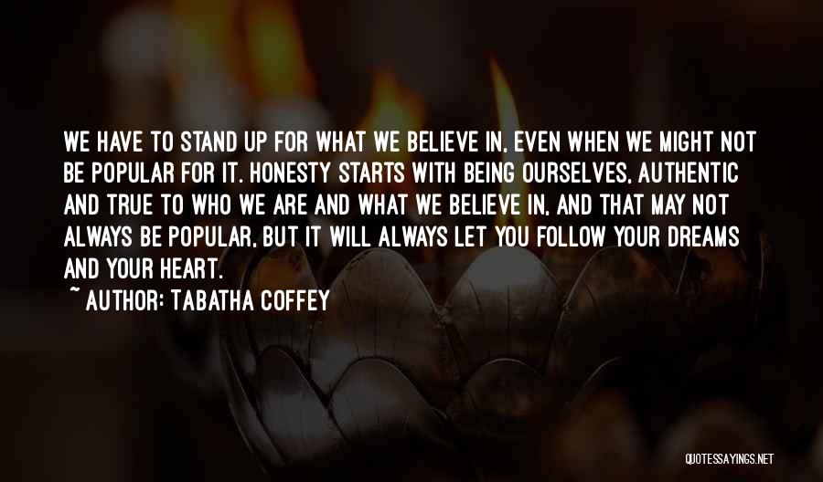 Believe In Your Dreams Quotes By Tabatha Coffey