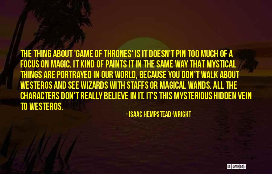 Believe In Your Own Magic Quotes By Isaac Hempstead-Wright