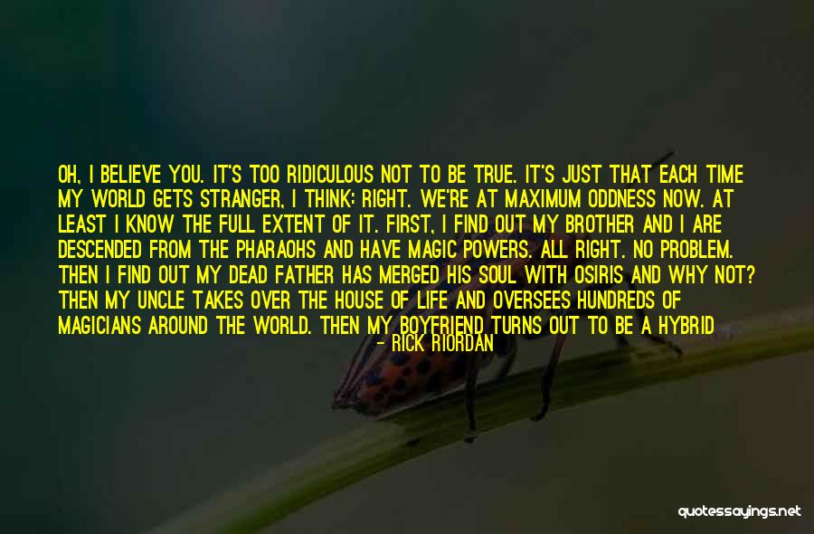 Believe In Your Own Magic Quotes By Rick Riordan