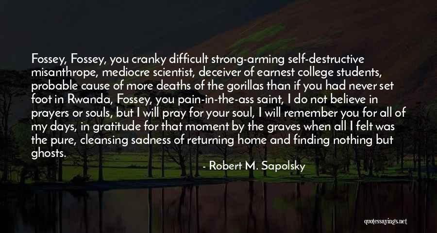 Believe In Your Self Quotes By Robert M. Sapolsky Believe In Your Self Quotes By Robert M. Sapolsky