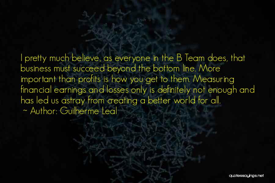 Believe In Your Team Quotes By Guilherme Leal