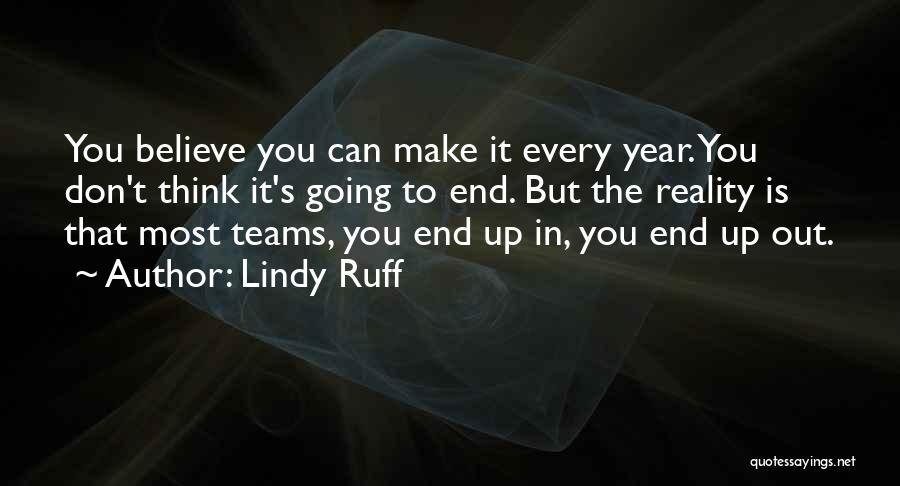 Believe In Your Team Quotes By Lindy Ruff