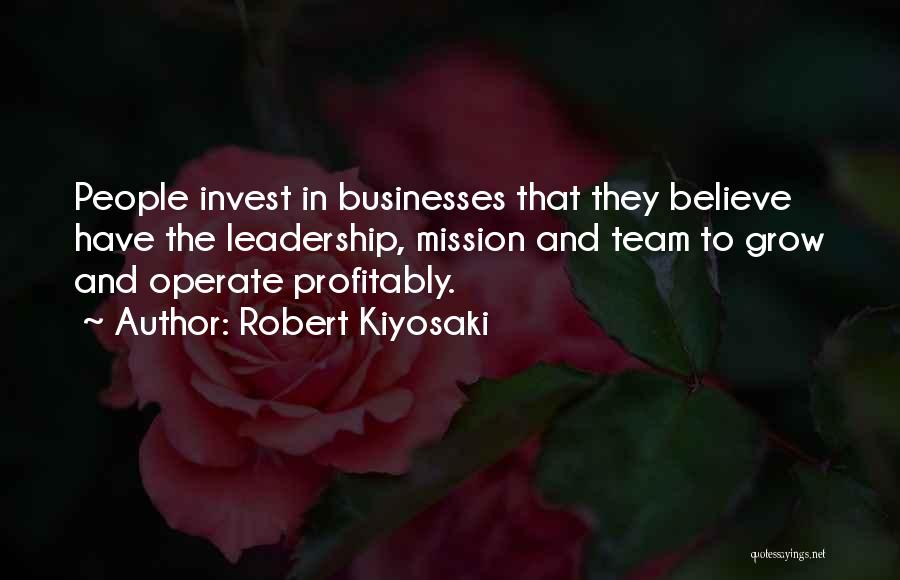 Believe In Your Team Quotes By Robert Kiyosaki