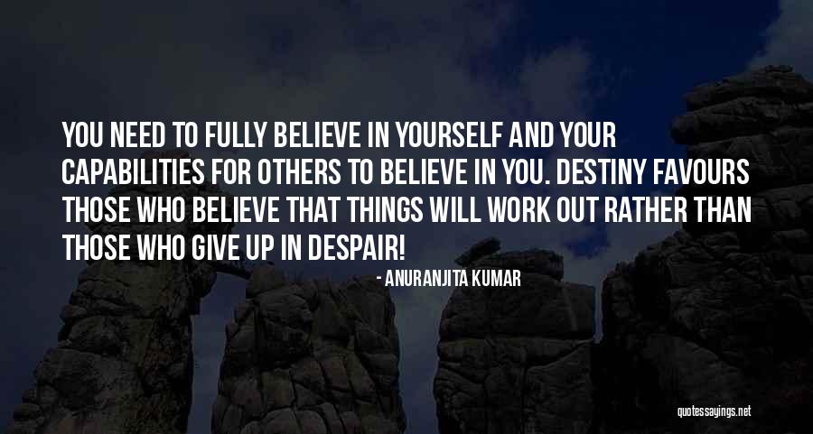 Believe In Your Yourself Quotes By Anuranjita Kumar