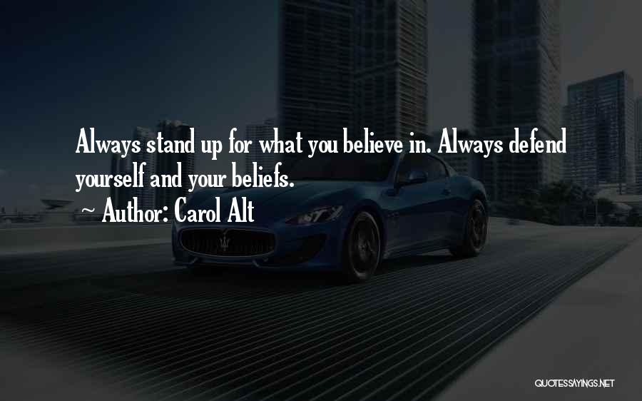 Believe In Your Yourself Quotes By Carol Alt