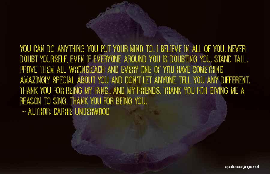 Believe In Your Yourself Quotes By Carrie Underwood