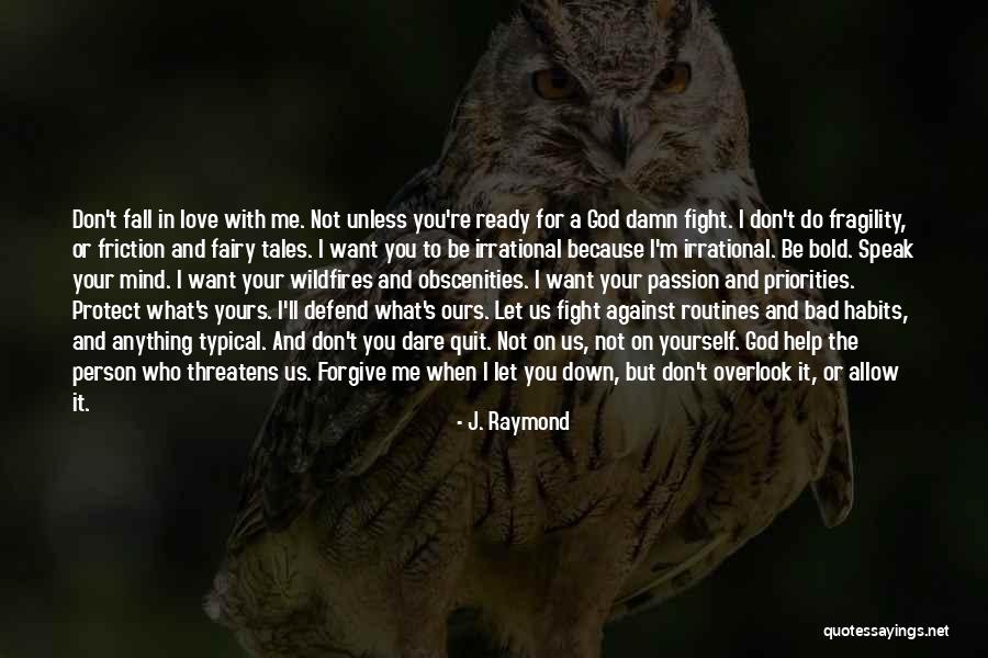 Believe In Your Yourself Quotes By J. Raymond