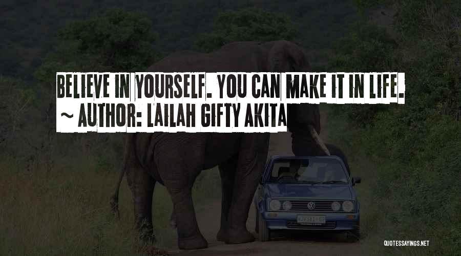 Believe In Your Yourself Quotes By Lailah Gifty Akita