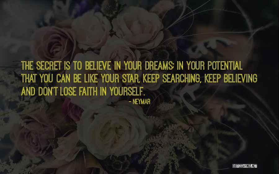 Believe In Your Yourself Quotes By Neymar