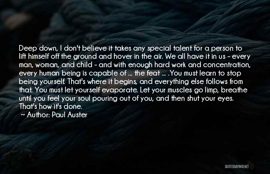 Believe In Your Yourself Quotes By Paul Auster