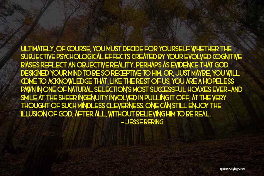 Believe In Yourself And All That You Are Quotes By Jesse Bering Believe In Yourself And All That You Are Quotes By Jesse Bering
