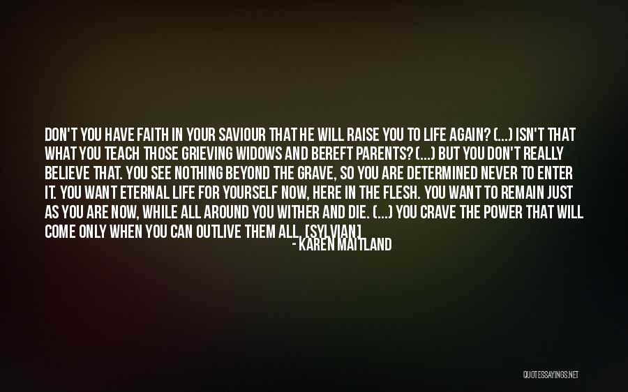 Believe In Yourself And All That You Are Quotes By Karen Maitland Believe In Yourself And All That You Are Quotes By Karen Maitland