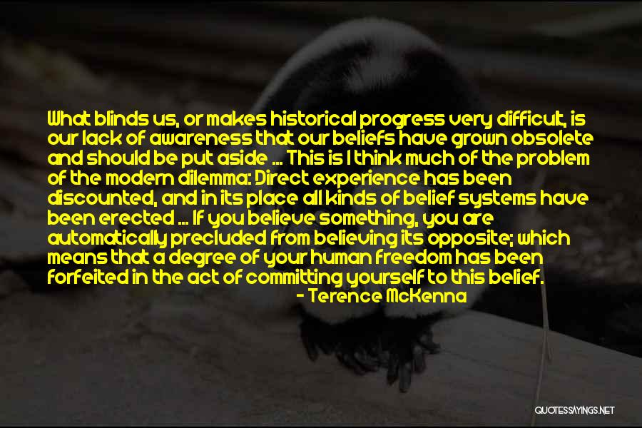 Believe In Yourself And All That You Are Quotes By Terence McKenna Believe In Yourself And All That You Are Quotes By Terence McKenna
