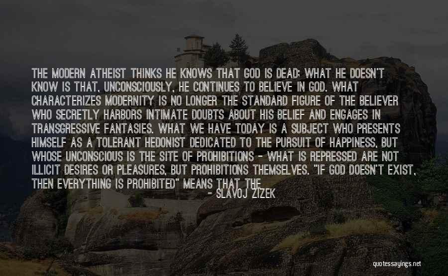 Believe In Yourself And God Quotes By Slavoj Zizek