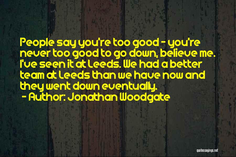 Believe In Yourself And Your Team Quotes By Jonathan Woodgate