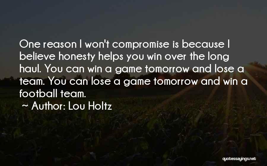 Believe In Yourself And Your Team Quotes By Lou Holtz