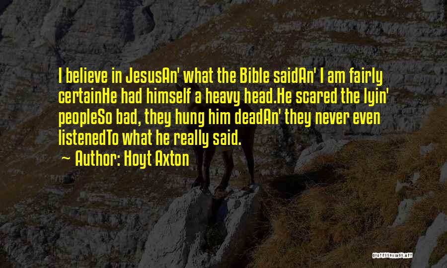 Believe In Yourself Bible Quotes By Hoyt Axton