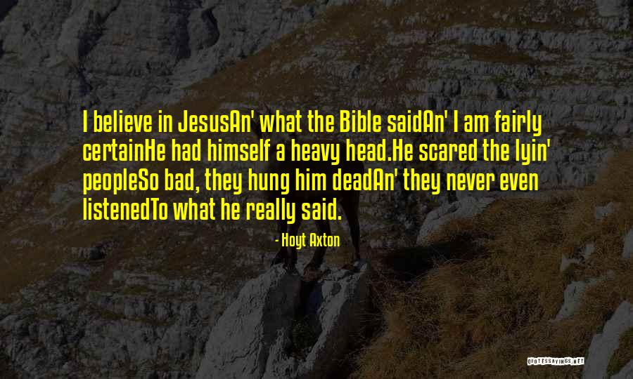Believe In Yourself Bible Quotes By Hoyt Axton