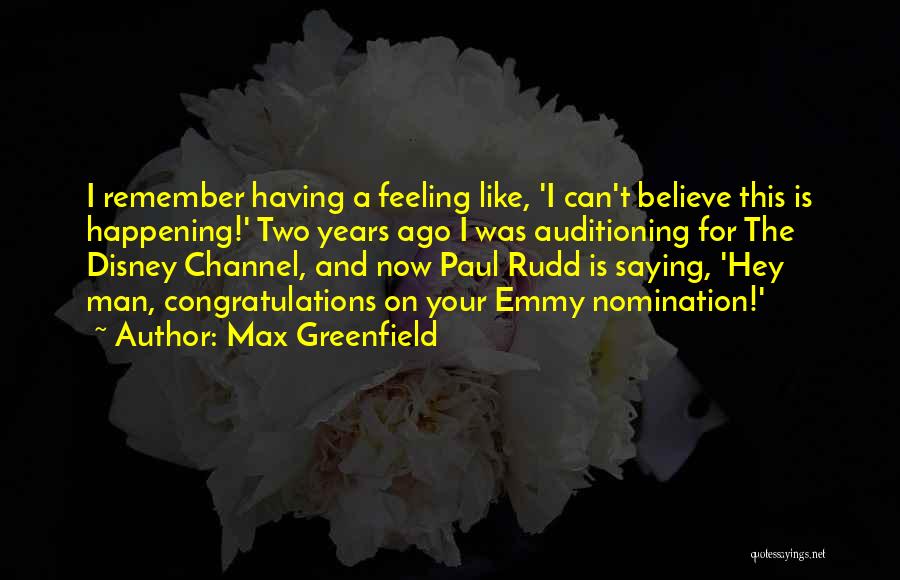 Believe In Yourself Disney Quotes By Max Greenfield