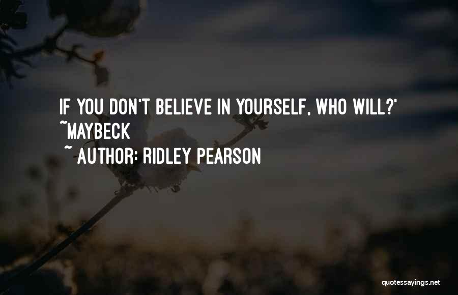 Believe In Yourself Disney Quotes By Ridley Pearson