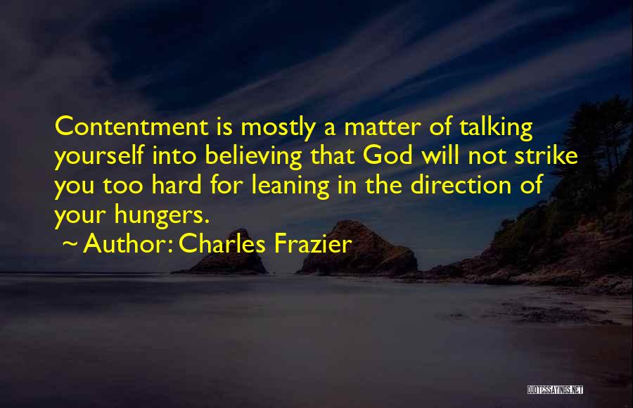 Believe In Yourself God Quotes By Charles Frazier