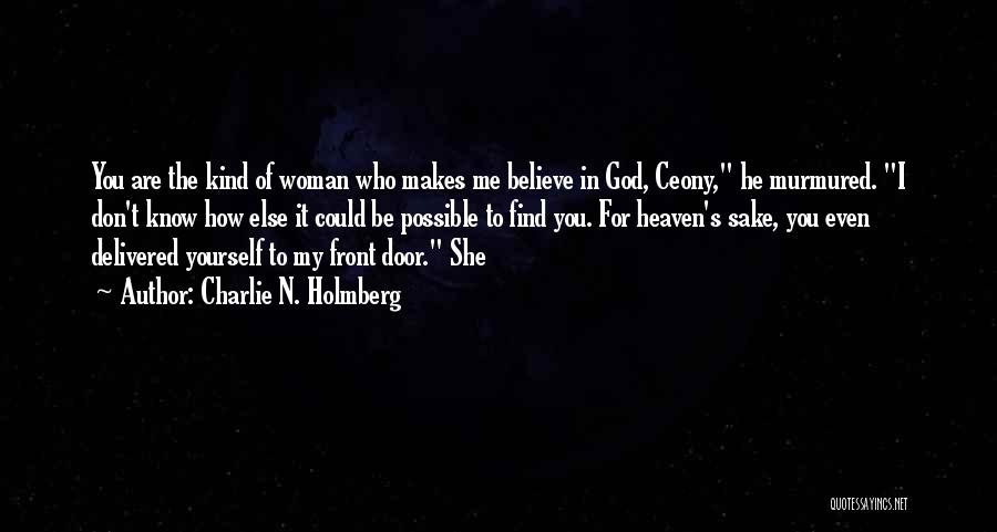 Believe In Yourself God Quotes By Charlie N. Holmberg