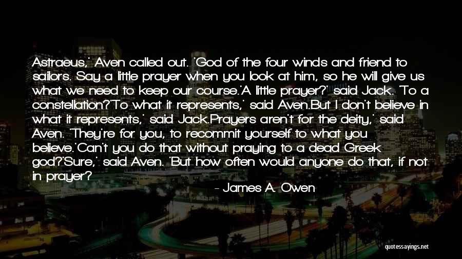 Believe In Yourself God Quotes By James A. Owen