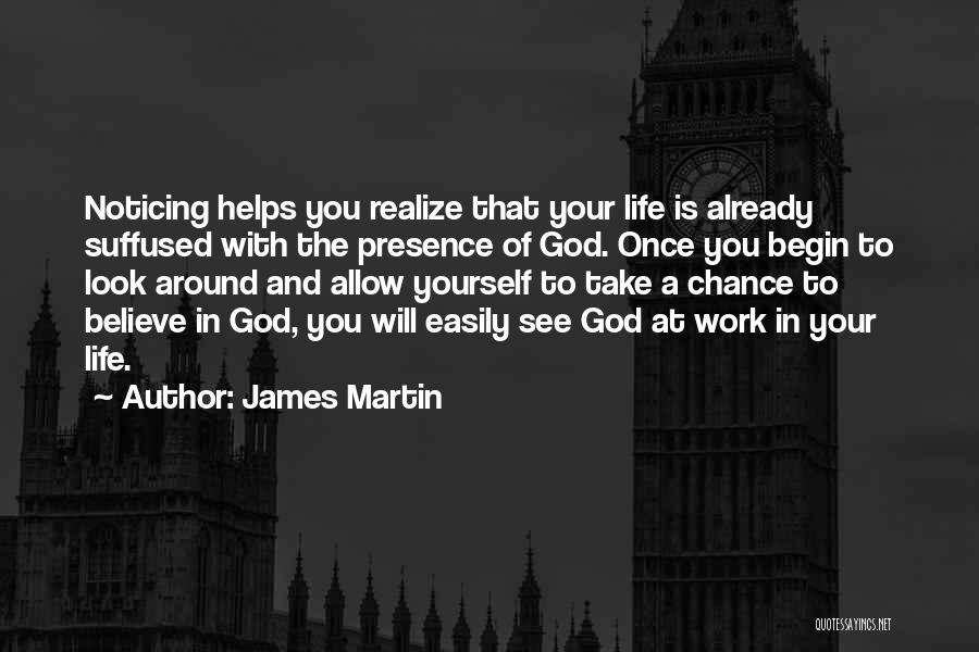 Believe In Yourself God Quotes By James Martin